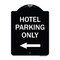 Signmission Hotel Parking Only With Left Arrow Heavy-Gauge Aluminum Architectural Sign, 24" x 18", BW-1824-23901 A-DES-BW-1824-23901 - alternate 1